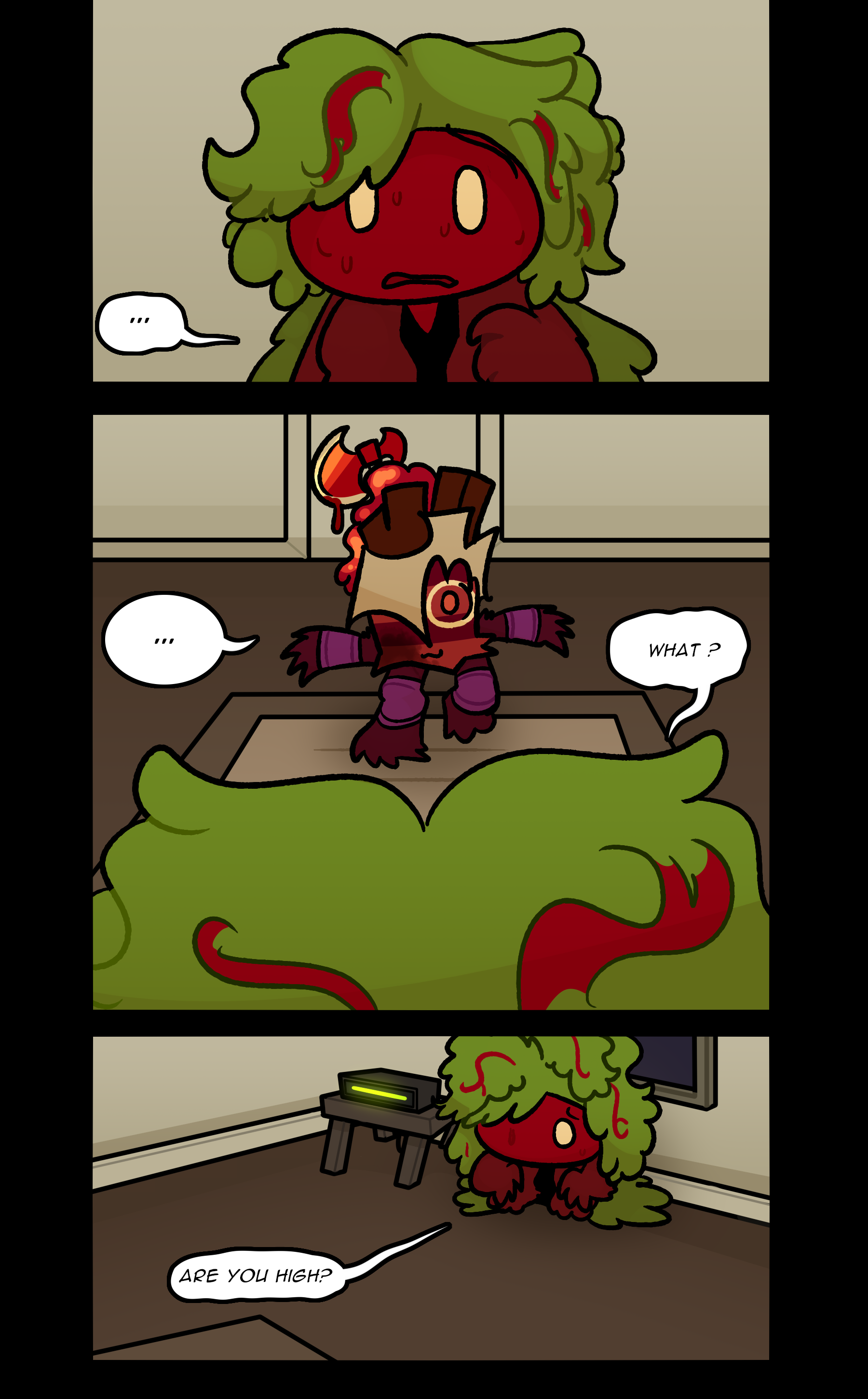 NOELLE: ..., RUTH: ..., NOELLE: What ? Are you high?